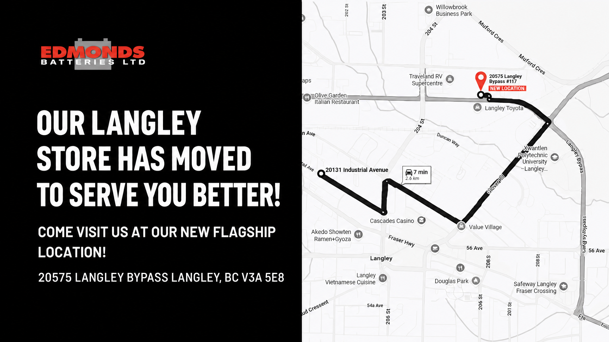 We have moved to serve you better. Visit our new Langley flagship location at 20575 Langley Bypass, Langley, BC V3A 5E8.